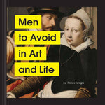 Load image into Gallery viewer, Men to Avoid in Art and Life