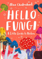 Load image into Gallery viewer, Little Guides to Nature: Hello Fungi